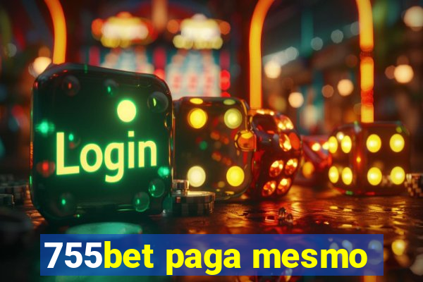 755bet paga mesmo